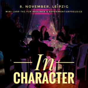In Character: Ein Tag Mini-LARPs! @ Zentrum für Engagement Leipzig